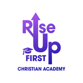 Rise Up First Christian Academy